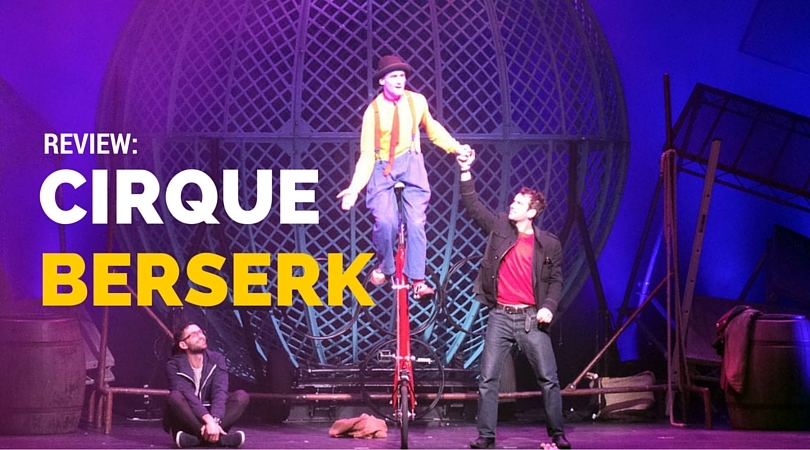 Review: Zippos presents Cirque Berserk - Roaming Required