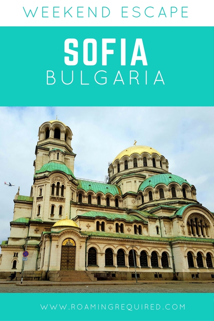 A Weekend Escape to Sofia, Bulgaria - Roaming Required